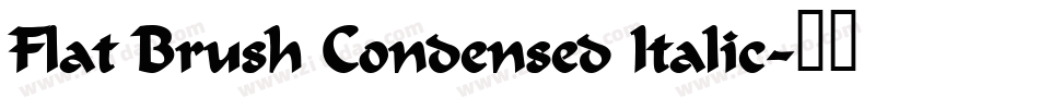 Flat Brush Condensed Italic字体转换